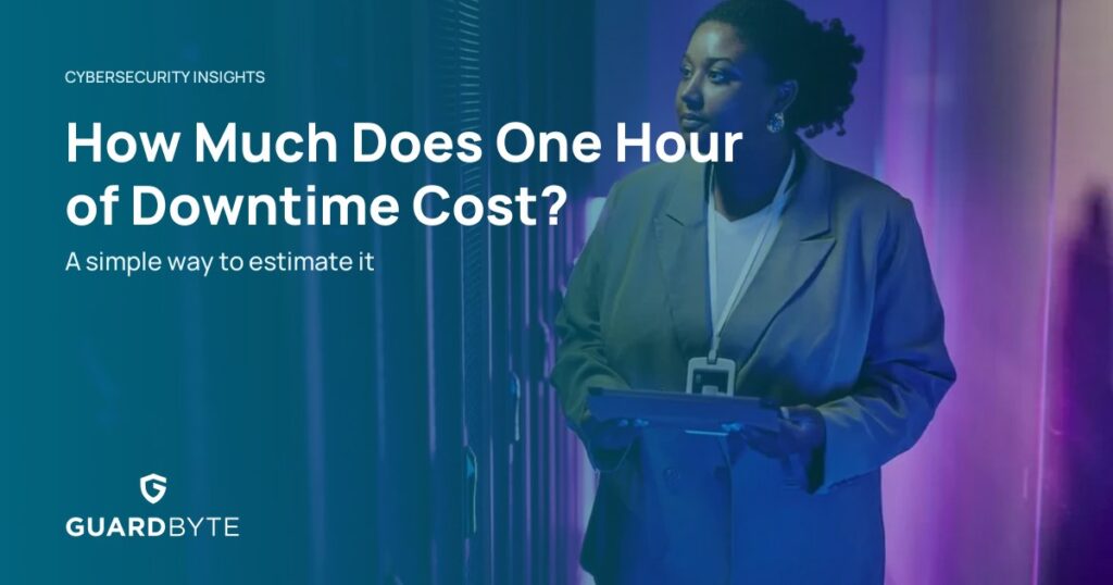 How Much Does One Hour of Downtime Cost? – Guardbyte